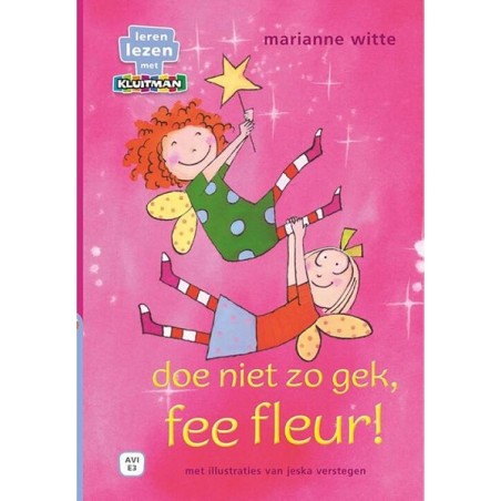 Kluitman doe niet zo gek, fee fleur! (AVI E3)