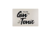 Panneau texte en métal You're the Gin to my Tonic 20x30cm métal