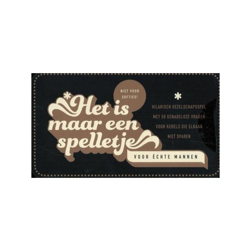 Het is maar een spelletje - Voor échte mannen - Vraagspel in blik