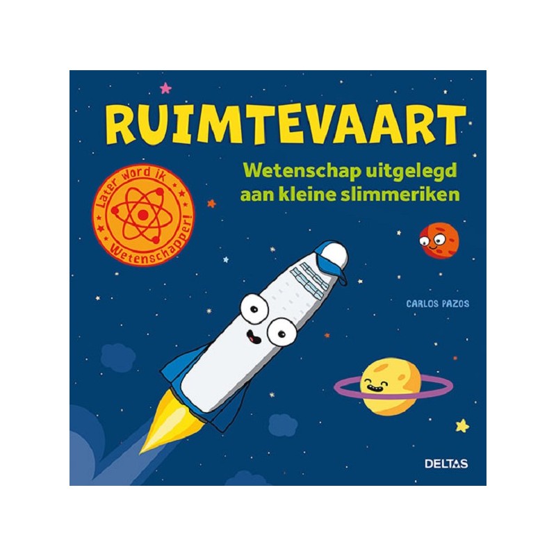 Deltas Ruimtevaart - Wetenschap uitgelegd aan kleine slimmeriken (5+)