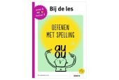 Bij de les - Oefenen met spelling (groep 4)