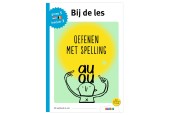 Bij de les - Oefenen met spelling (groep 5)
