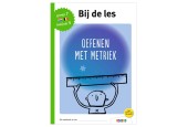 Bij de les - Oefenen met metriek (groep 7)