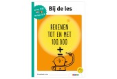 Bij de les - Rekenen tot en met 100.000 (groep 7/8)