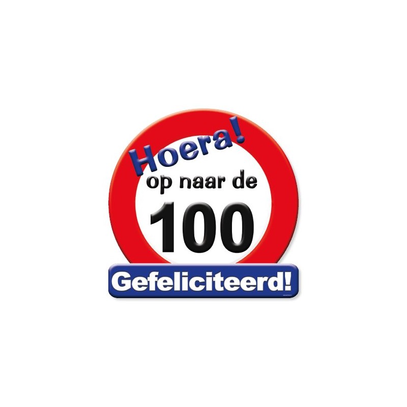 Huldeschild Verkeersbord -op Naar De 100