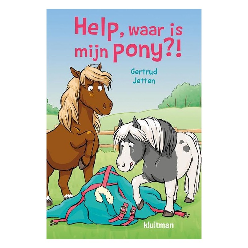 Kluitman Au secours, où est mon poney ?!