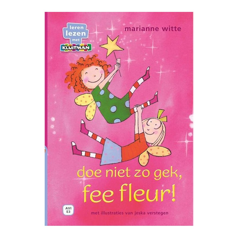 Kluitman doe niet zo gek, fee fleur! (AVI E3)